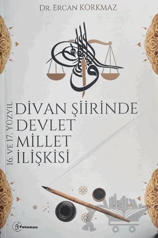 16. ve 17. Yüzyıl Divan Şiirinde Devlet Millet İlişkisi