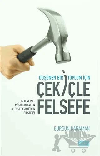 Düşünen Bir Toplum İçin Çekiçle Felsefe