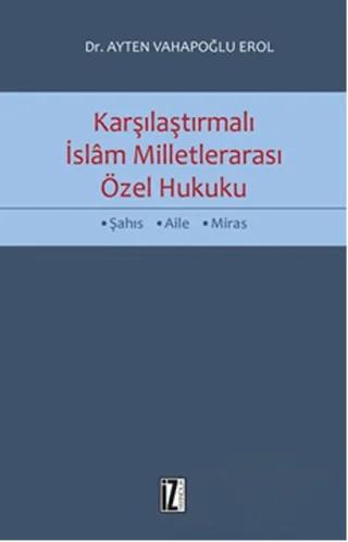 Karşılaştırmalı İslam Milletlerarası Özel Hukuku