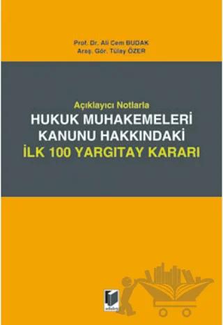 Hukuk Mahkemeleri Kanunu Hakkındaki İlk 100 Yargıtay Kararı