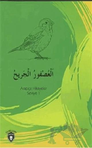 Yaralı Serçe Arapça Hikayeler Stage 1
