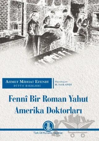 Fennî Bir Roman Yahut Amerika Doktorları