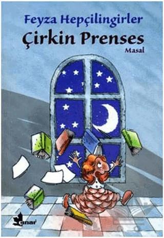 Çirkin Prenses – Feyza Hepçilingirler – Çınar Yayınları kitap kapağı