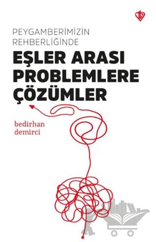 Peygamberimizin Rehberliğinde Eşler Arası Problemlere Çözümler