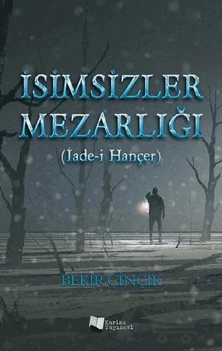 İsimsizler Mezarlığı – Bekir Çinçik – Karina Yayınevi kitap kapağı
