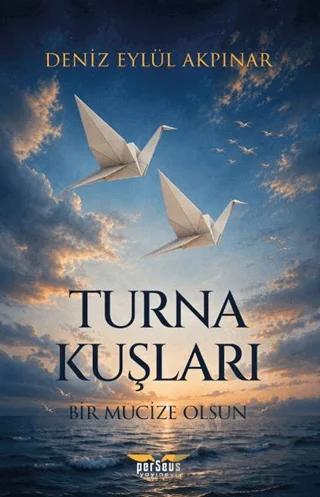 Turna Kuşları - Bir Mucize Olsun