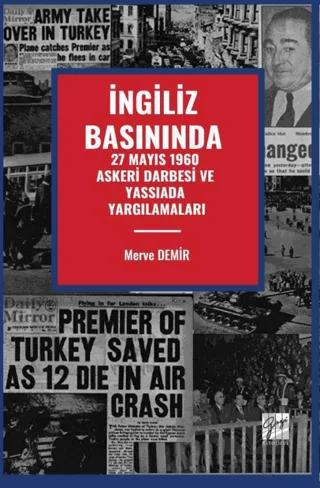 İngiliz Basınında 27 Mayıs 1960 Askeri Darbesi Ve Yassıada Yargılamaları