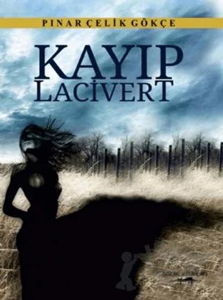 Kayıp Lacivert – Pınar Çelik Gökçe – Sokak Kitapları Yayınları kitap kapağı