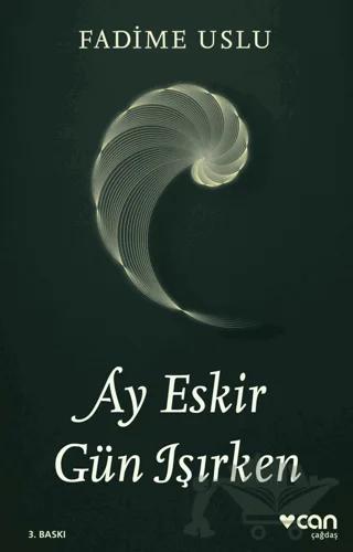 Ay Eskir Gün Işırken