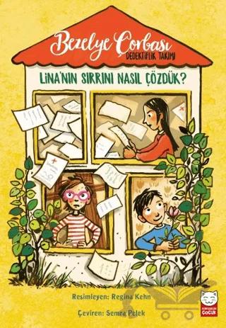 Bezelye Çorbası Dedektiflik Takımı - Lina'nın Sırrını Nasıl Çözdük?