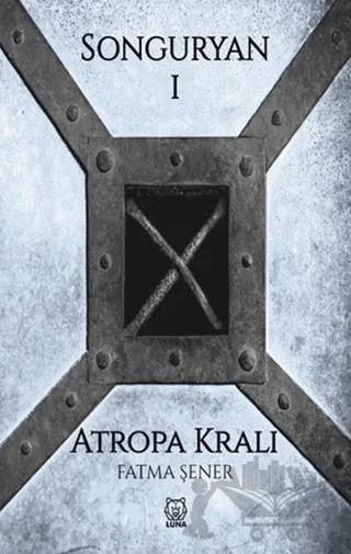 Songuryan 1: Atropa Kralı
