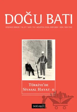 Doğu Batı Düşünce Dergisi Yıl: 27 Sayı: 110 - Türkiye'de Siyasal Hayat - 2
