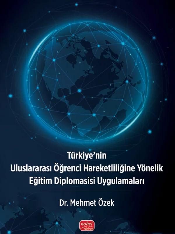 Türkiye’nin Uluslararası Öğrenci Hareketliliğine Yönelik Eğitim Diplomasisi Uygulamaları