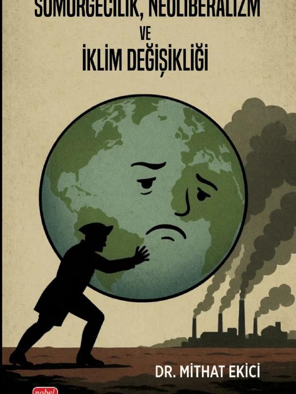 Sömürgecilik, Neoliberalizm ve İklim Değişikliği