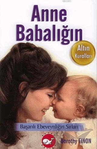 Anne Babalığın Altın Kuralları