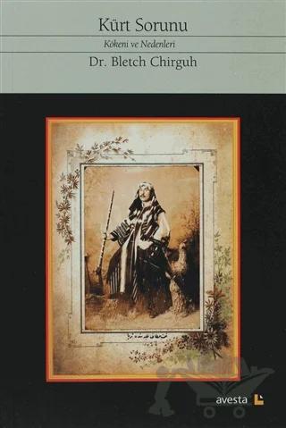 Kürt Sorunu – Bletch Chirguh – Avesta Yayınları kitap kapağı