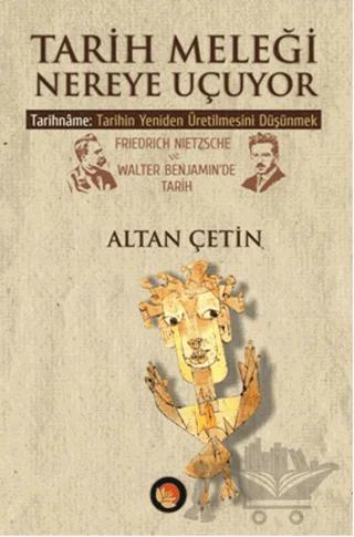 Tarih Meleği Nereye Uçuyor – Altan Çetin – Lotus Yayın Grubu kitap kapağı