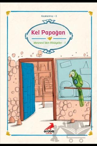 Kel Papağan Mesnevi’den Hikayeler 1