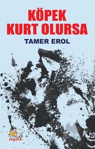 Köpek Kurt Olursa