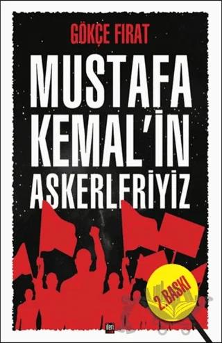 Mustafa Kemal’in Askerleriyiz