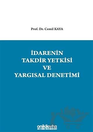 İdarenin Takdir Yetkisi ve Yargısal Denetimi