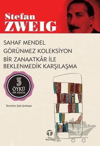 Sahaf Mendel - Görünmez Koleksiyon - Bir Zanaatkar ile Beklenmedik Karşılaşma (3 Öykü Bir Arada)