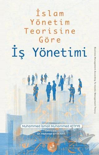 İslam Yönetim Teorisine Göre İş Yönetimi
