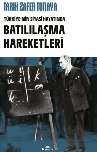 Türkiye’nin Siyasi Hayatında Batılılaşma Hareketleri