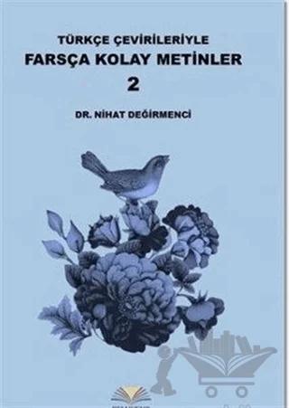 Türkçe Çevirileriyle Farsça Kolay Metinler - 2