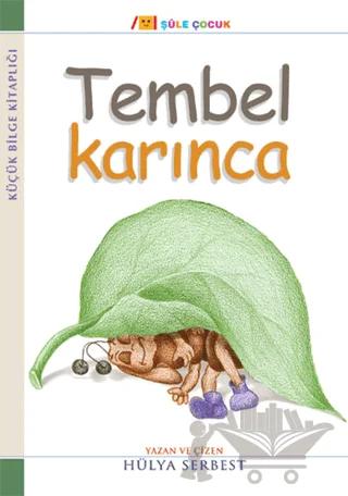 Küçük Bilge Kitaplığı: Tembel Karınca