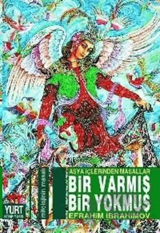 Bir Varmış Bir Yokmuş Asya İçlerinden Masallar