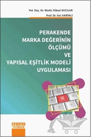 Perakende Marka Değerinin Ölçümü ve Yapısal Eşitlik Modeli Uygulaması