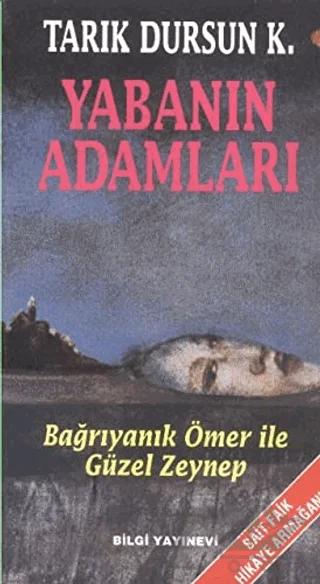 Yabanın Adamları / Bağrıyanık Ömer ile Güzel Zeynep
