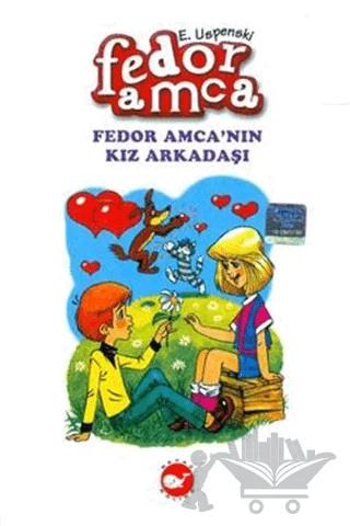 Fedor Amca’nın Kız Arkadaşı