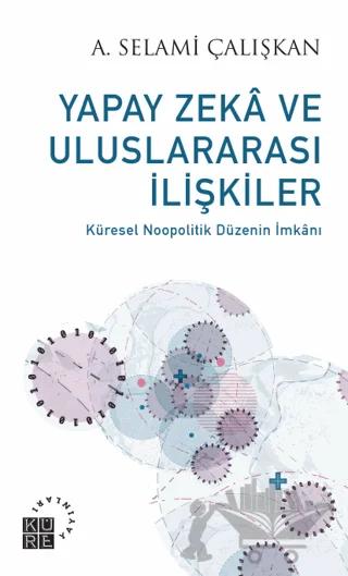 Yapay Zeka ve Uluslararası İlişkiler