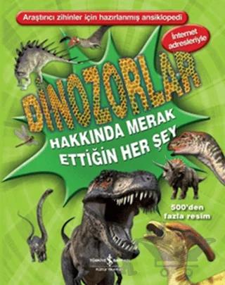Dinozorlar Hakkında Merak Ettiğin Her Şey