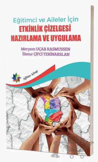 Eğitimci ve Aileler İçin Etkinlik Çizelgesi Hazırlama Ve Uygulama