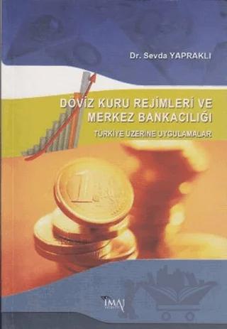 Döviz Kuru Rejimleri ve Merkez Bankacılığı