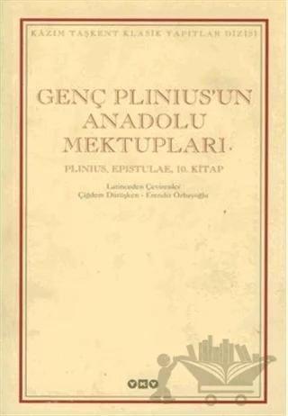 Genç Plinius’un Anadolu Mektupları Plinius, Epistulae, 10. Kitap
