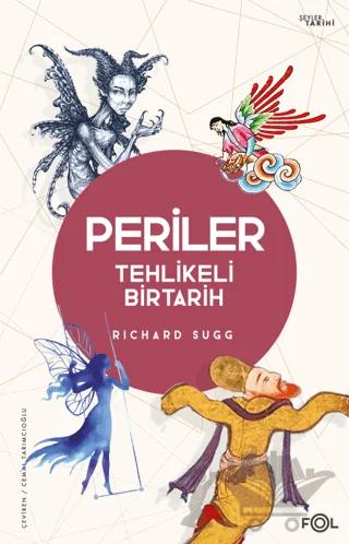 Periler - Tehlikeli Bir Tarih