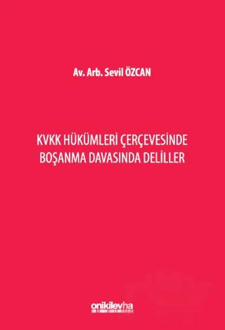 KVKK Hükümleri Çerçevesinde Boşanma Davasında Deliller