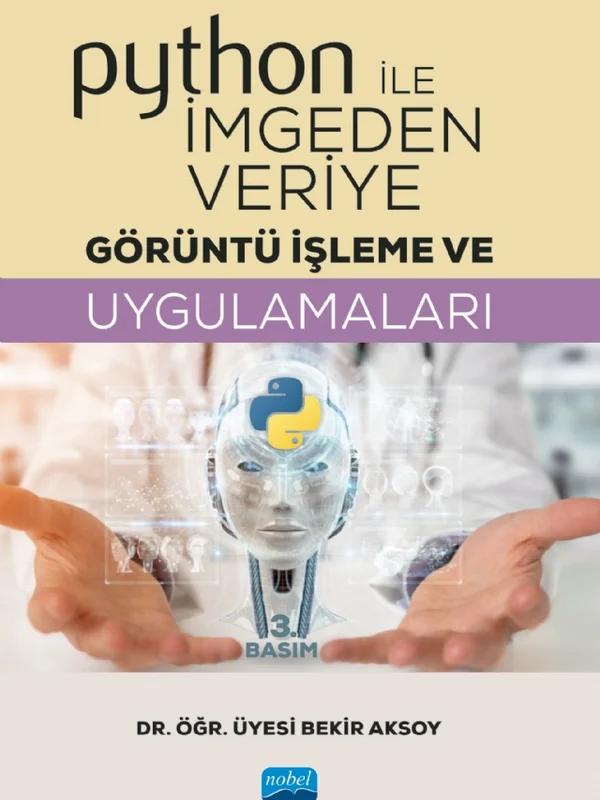 Python ile İmgeden Veriye Görüntü İşleme ve Uygulamaları