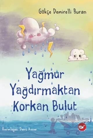 Yağmur Yağdırmaktan Korkan Bulut