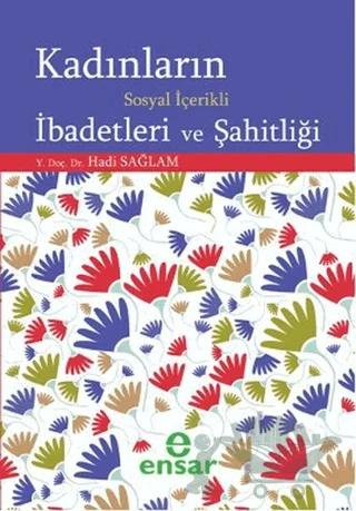 Kadınların Sosyal İçerikli İbadetleri ve Şahitliği
