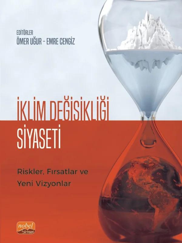 İKLİM DEĞİŞİKLİĞİ SİYASETİ Riskler, Fırsatlar ve Yeni Vizyonlar