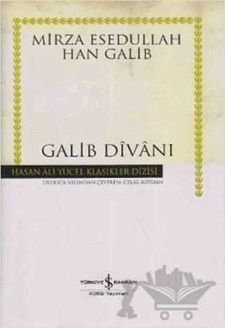 Galib Divanı – Mirza Esedullah Han Galib – İş Bankası Kültür Yayınları kitap kapağı