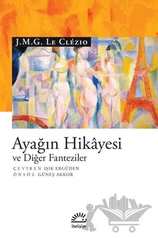 Ayağın Hikayesi ve Diğer Fanteziler