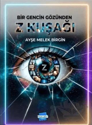 Bir Gencin Gözünden Z Kuşağı