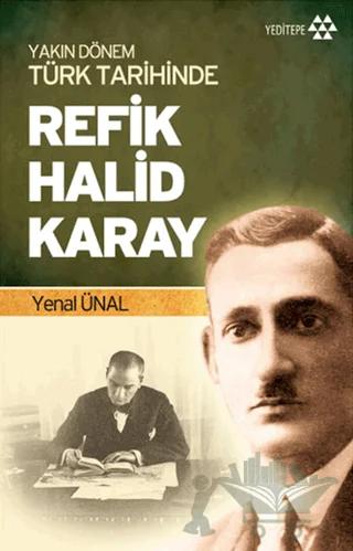 Yakın Dönem Türk Tarihinde Refik Halid Karay