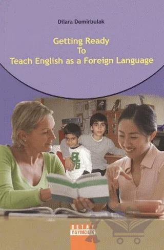 Getting Ready to Teach English as a Foreign Language – Dilara Demirbulak – Detay Yayıncılık kitap kapağı